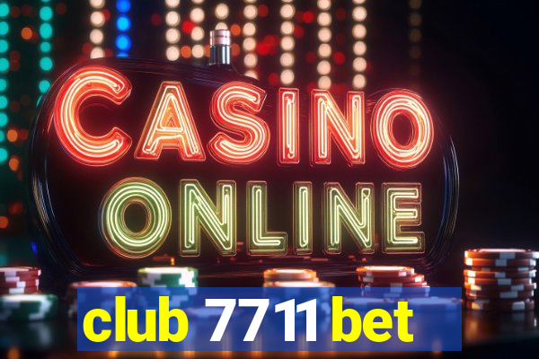 club 7711 bet